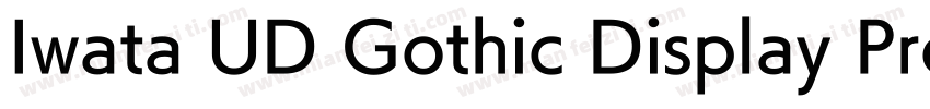 Iwata UD Gothic Display Pro Heavy字体转换
